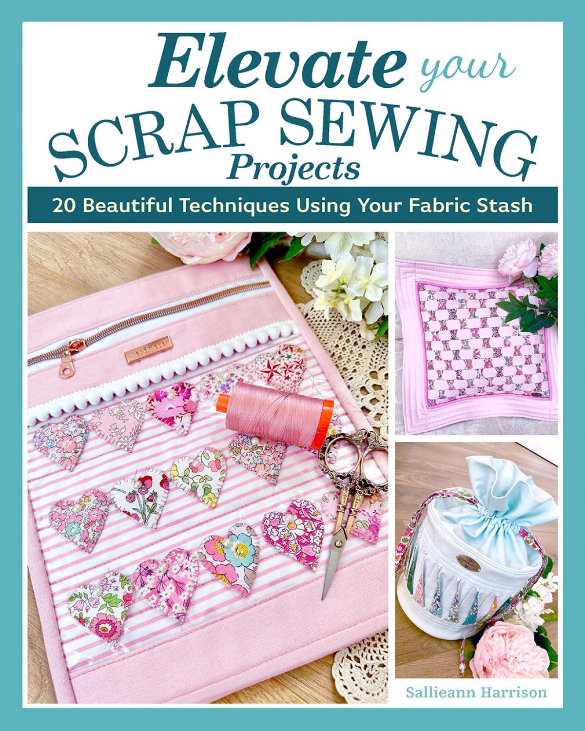 Elevate Your Scrap Sewing Projects Book