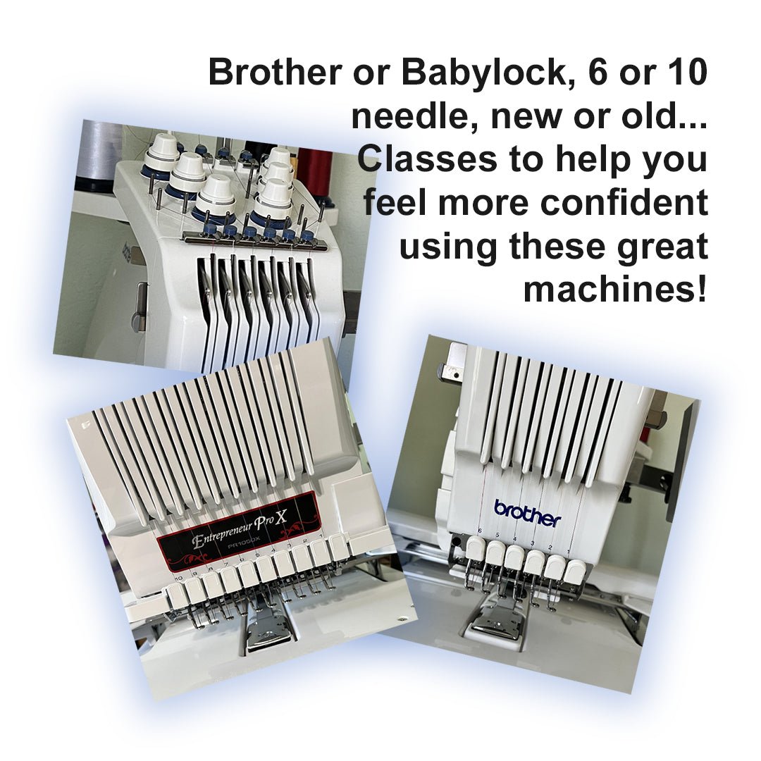 VIRTUAL: Brother & Baby Lock 6- or 10-Needle Machines Class